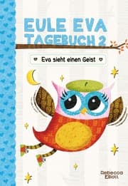 Cover von Eule Eva Tagebuch 2 - Eva sieht einen Geist