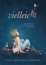 Cover von Vielleicht - Eine Geschichte über die unendlich vielen Begabungen in jedem von uns
