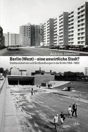 Cover von Berlin (West) - eine unwirtliche Stadt?