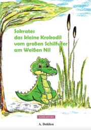 Cover von Sokrates das kleine Krokodil vom großen Schilfufer am Weißen Nil