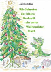 Cover von Wie Sokrates das kleine Krokodil sein erstes Weihnachten feiert