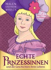 Cover von Echte Prinzessinnen und die Geschichten ihres Lebens