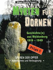 Cover von MYRTEN FÜR DORNEN - Geschichte(n) aus Weidenberg 1919-1949, Alltagsleben und Kirchenkampf in einer oberfränkischen Marktgemeinde, Folge 5