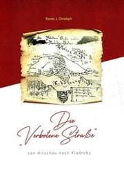 Cover von Die 'Verbotene Straße' von Hirschau nach Kladruby