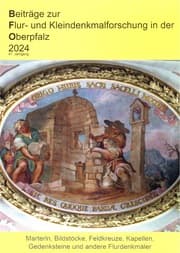 Cover von Beiträge zur Flur- und Kleindenkmalforschung in der Oberpfalz 2024