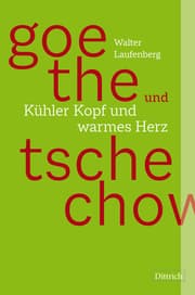 Cover von Goethe und Tschechow - Kühler Kopf und warmes Herz