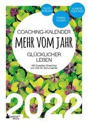 Cover von Coaching-Kalender 2022: Mehr vom Jahr - glücklicher leben - mit Experten-Coaching