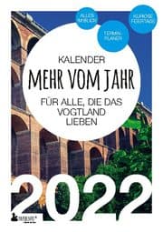 Cover von Vogtland Kalender 2022: Mehr vom Jahr - für alle, die das Vogtland lieben
