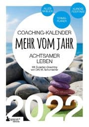 Cover von Coaching-Kalender 2022: Mehr vom Jahr - achtsamer leben - mit Experten-Coaching