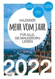 Cover von Magdeburg Kalender 2022: Mehr vom Jahr - für alle, die Magdeburg lieben