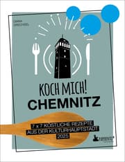 Cover von Koch mich! Chemnitz - Das Kochbuch
