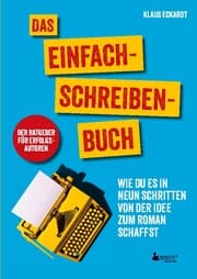 Cover von Das Einfach-Schreiben-Buch - Der Ratgeber für Erfolgsautoren