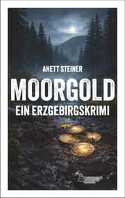 Cover von Moorgold - Ein Erzgebirgskrimi