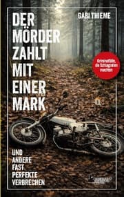 Cover von Der Mörder zahlt mit einer Mark ... und andere fast perfekte Verbrechen