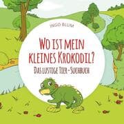Cover von Wo ist mein kleines Krokodil? - Das lustige Tier-Suchbuch
