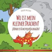 Cover von Wo ist mein kleiner Drachen? - ¿Dónde está mi pequeña dragón?