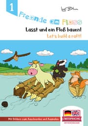 Cover von Freunde am Fluss: Komm, wir bauen ein Floß - Let's build a raft
