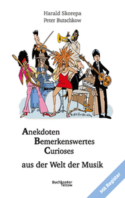 Cover von Anekdoten, Bemerkenswertes, Curioses aus der Welt der Musik