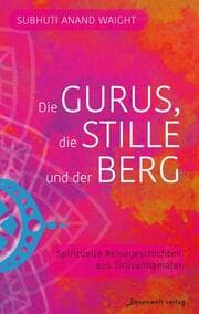 Cover von Die Gurus, die Stille und der Berg