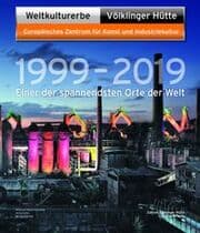 Cover von Weltkulturerbe Völklinger Hütte - 1999-2019