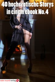 Cover von 40 hocherotische Storys in einem ebook No.4