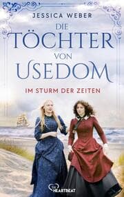 Cover von Die Töchter von Usedom - Im Sturm der Zeiten