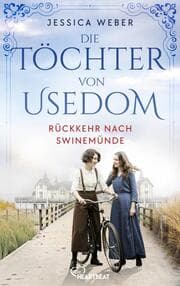 Cover von Die Töchter von Usedom - Rückkehr nach Swinemünde