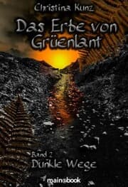 Cover von Das Erbe von Grüenlant. Band 2: Dunkle Wege