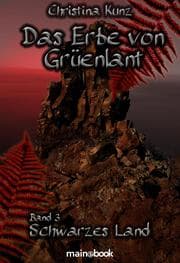 Cover von Das Erbe von Grüenlant. Band 3: Schwarzes Land