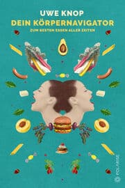 Cover von Dein Körpernavigator zum besten Essen aller Zeiten