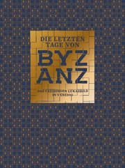 Cover von Die letzten Tage von Byzanz