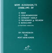 Cover von Meine ausgewählte Sammlung an Irren, Lieblingsmenschen, schrägen Vögeln, Freundinnen, Freunden und/oder Muckelchen