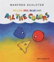 Cover von YELLOW, RED, BLUE AND ALL THE COLORS