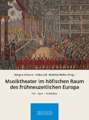 Cover von Musiktheater im höfischen Raum des frühneuzeitlichen Europa