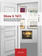 Cover von Show & Tell. Studierende bieten Einblick in die Privatsammlung Erik Jayme