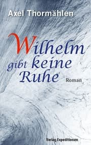 Cover von Wilhelm gibt keine Ruhe
