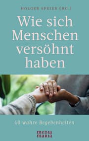 Cover von Wie sich Menschen versöhnt haben