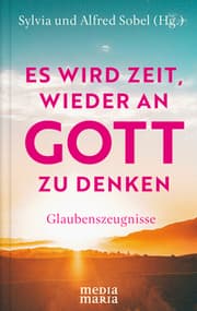 Cover von Es wird Zeit, wieder an Gott zu denken