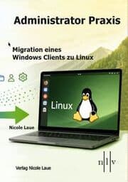 Cover von Administrator Praxis: Migration eines Windows Clients zu Linux