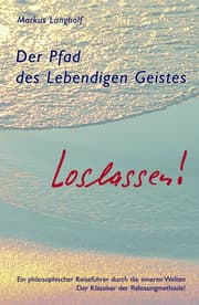Cover von Der Pfad des Lebendigen Geistes - Loslassen