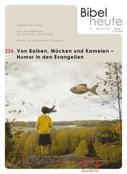 Cover von Bibel heute / Von Balken, Mücken und Kamelen