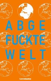 Cover von Abgefuckte Welt