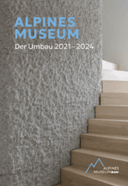Cover von Alpines Museum. Der Umbau 2021-2024