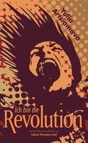 Cover von Ich bin die Revolution