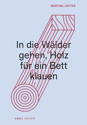 Cover von In die Wälder gehen, Holz für ein Bett klauen