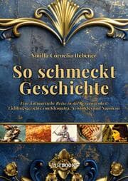 Cover von So schmeckt Geschichte