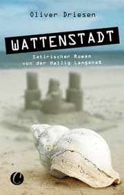Cover von Wattenstadt. Ein satirischer Roman von der Hallig Langeneß
