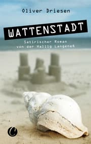 Cover von Wattenstadt. Ein satirischer Roman von der Hallig Langeneß