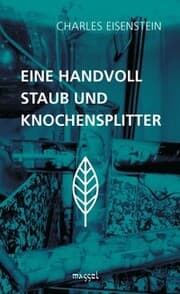 Cover von Eine Handvoll Staub und Knochensplitter