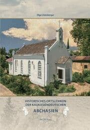 Cover von Historisches Ortslexikon der Kaukasiendeutschen 1 - Abchasien